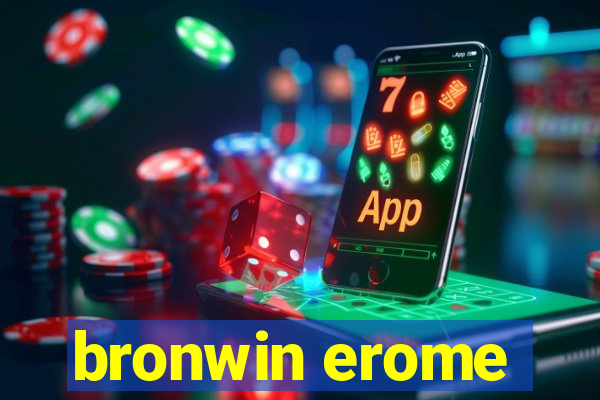 bronwin erome